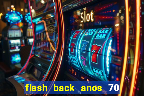 flash back anos 70 80 90 internacional download